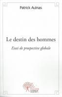 Le destin des hommes