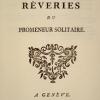 Rousseau. Les Rêveries du promeneur solitaire (édition originale)